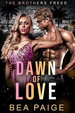 Dawn of Love by Bea Paige