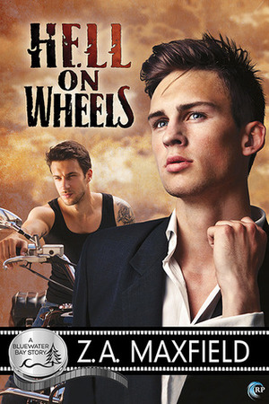 Hell on Wheels by Z. A. Maxfield