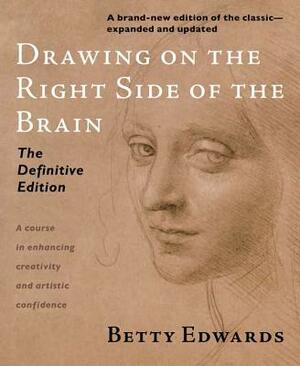 Drawing on the Right Side of the Brain by Betty Edwards