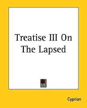 On the Lapsed by Arthur Cleveland Coxe, Cyprian