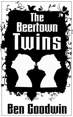 The Beertown Twins by Ben Goodwin