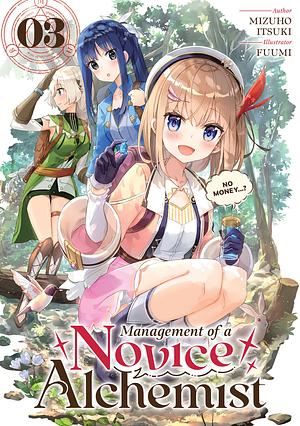 Management of a Novice Alchemist: Volume 3 by Mizuho Itsuki