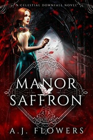 Manor Saffron: An Origin Novel by A.J. Flowers