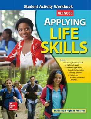 Applying Life Skills, Student Activity Workbook by McGraw-Hill