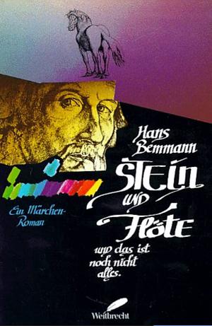 Stein und Flöte und das ist noch nicht alles. by Hans Bemmann