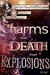 Charms and Death and Explosions by Honor Raconteur