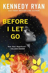 Before I Let Go by Kennedy Ryan