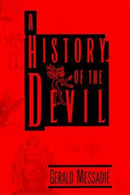 A History of the Devil by Gerald Messadié