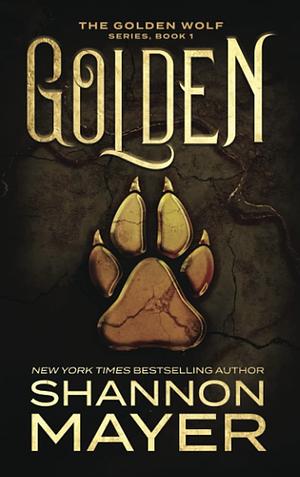 Golden by Shannon Mayer