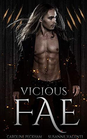 Vicious Fae by Susanne Valenti, Caroline Peckham