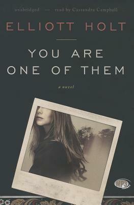 You Are One of Them by Elliott Holt
