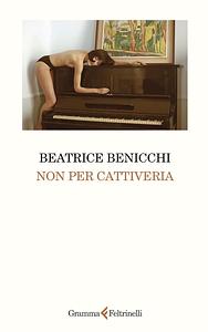 Non per cattiveria by Beatrice Benicchi