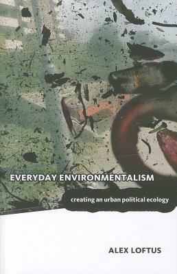 Everyday Environmentalism by Alex Loftus