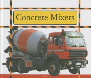 Concrete Mixers by Jean Eick