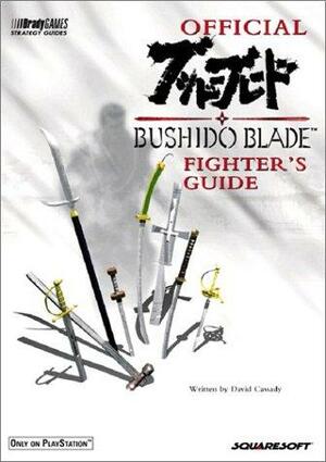 Bushido Blade Official Guide by David Cassady
