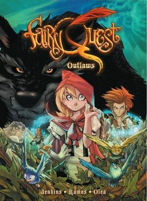 Fairy Quest Vol. 1: Outlaws by Paul Jenkins, Leonardo Olea, Humberto Ramos