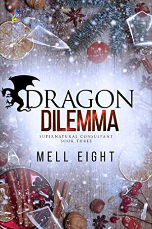 Dragon Dilemma by Mell Eight