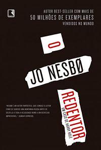 O Redentor by Jo Nesbø