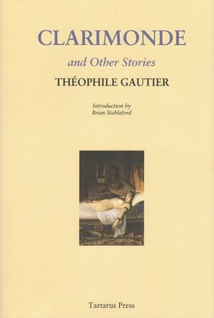 Clarimonde and Other Stories by Brian Stableford, Théophile Gautier, Lafcadio Hearn, R.B. Russell