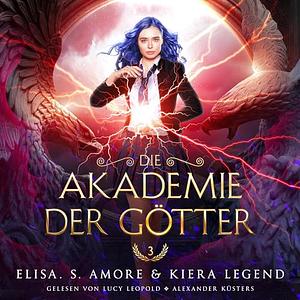 Die Akademie der Götter Jahr 3 by Elisa S. Amore, Kiera Legend