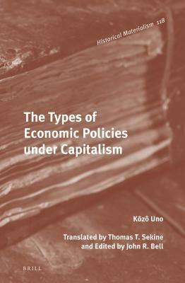 The Types of Economic Policies Under Capitalism by Kozo Uno