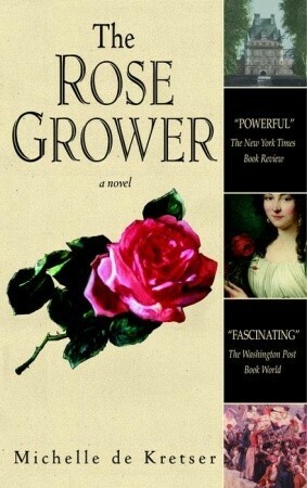 The Rose Grower by Michelle de Kretser