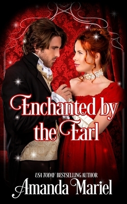 Enchanted By The Earl by Amanda Mariel