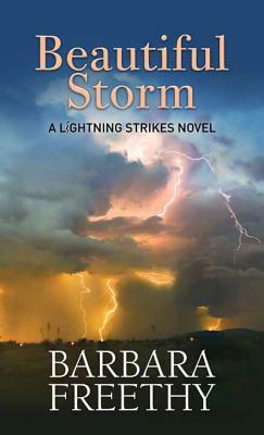 Beautiful Storm: A Lightning Strikes Novel by Barbara Freethy