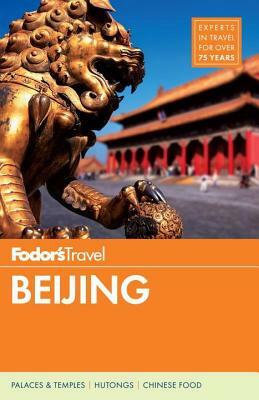 Fodor's Beijing by Fodor's Travel Guides