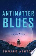 Antimatter Blues by Edward Ashton