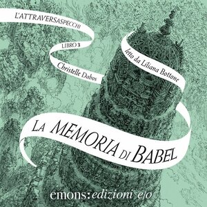 La memoria di Babel by Christelle Dabos