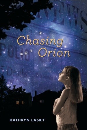 Chasing Orion by Kathryn Lasky