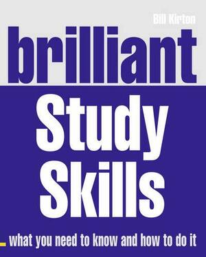 Brilliant Study Skills by Bill Kirton