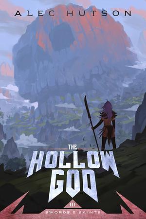 The Hollow God by Alec Hutson