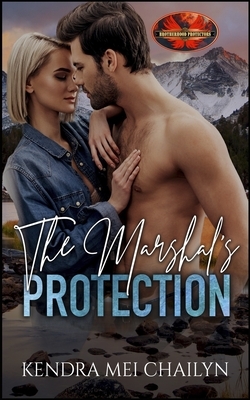 The Marshal's Protection by Kendra Mei Chailyn