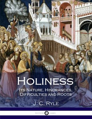 Holiness by J.C. Ryle