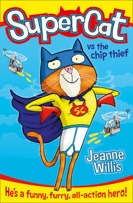 SuperCat vs the chip thief by Jeanne Willis