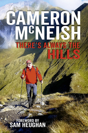 There's Always the Hills by Cameron McNeish