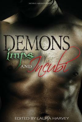 Demons Imps and Incubi by Erzabet Bishop, Alexa Piper, Mark Greenmill