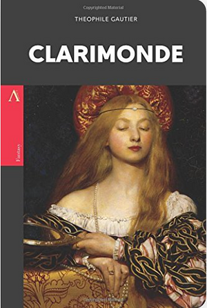 Clarimonde: La Morte Amoureuse by Théophile Gautier