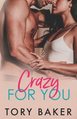 Crazy For You by Tory Baker