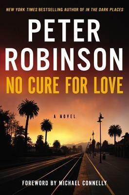 No Cure for Love by Peter Robinson