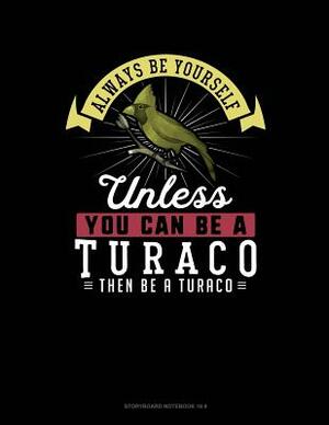 Always Be Yourself Unless You Can Be a Turaco Then Be a Turaco: 6 Columns Columnar Pad by Blue Cloud Novelty