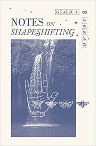 Notes on Shapeshifting by Gabi Abrão