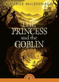 The Princess and the Goblin by George MacDonald