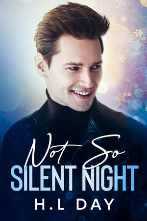 Not So Silent Night. by H.L. Day