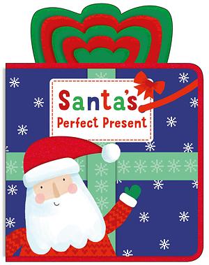 Santa's Perfect Present by Priddy Books, Roger Priddy, Charlotte Pepper