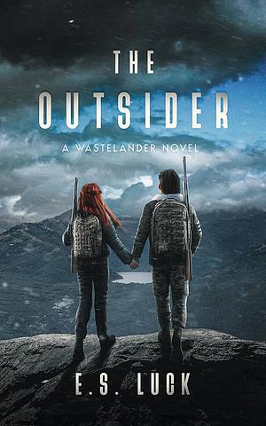 The Outsider: A Post Apocalyptic Romance by E.S. Luck