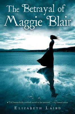 The Betrayal of Maggie Blair by Elizabeth Laird