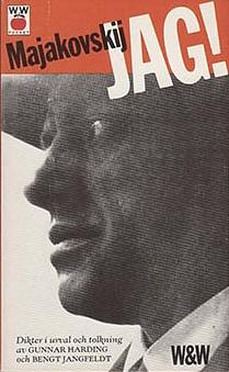 Jag! by Gunnar Harding, Vladimir Mayakovsky, Bengt Jangfelt